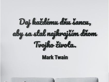 Motivačný citát Daj každému dňu šancu